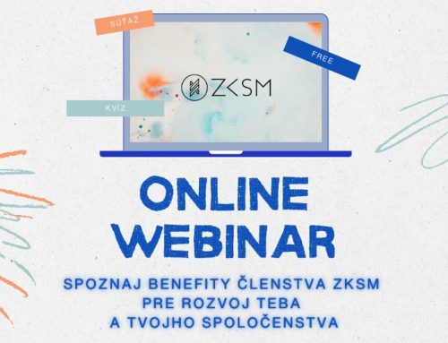 WEBINÁR – SPOZNAJ BENEFITY ČLENSTVA ZKSM PRE ROZVOJ TEBA A TVOJHO SPOLOČENSTVA
