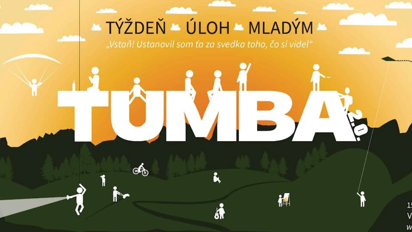 TUMBA Vstaň!  Ustanovím ťa za svedka!